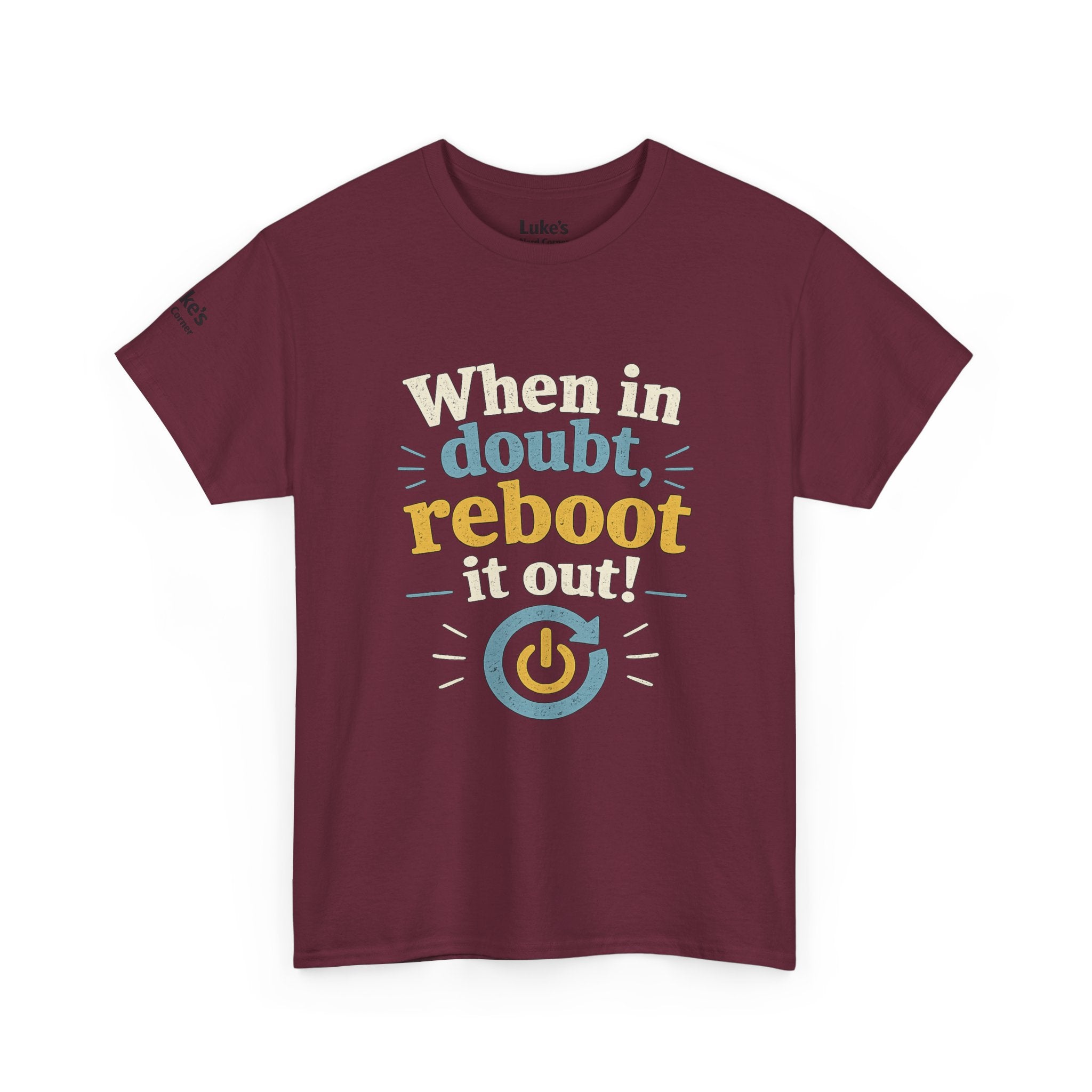 Reboot It Out Tee — "When in doubt, reboot it out" Tech Humor T-Shirt