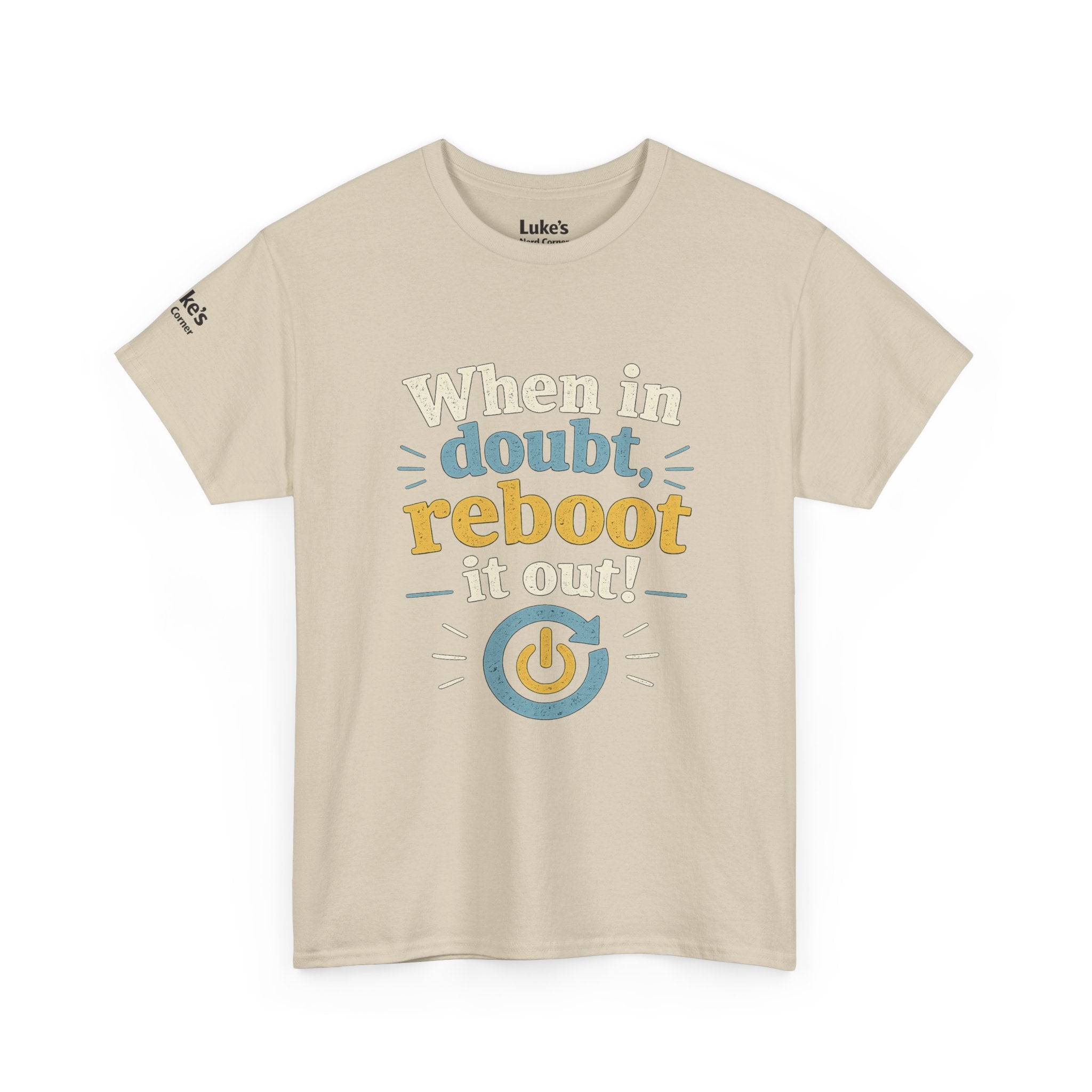 Reboot It Out Tee — "When in doubt, reboot it out" Tech Humor T-Shirt