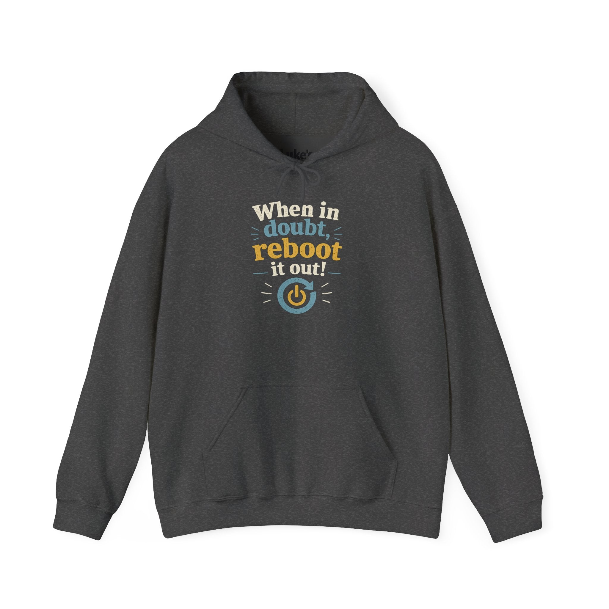 When in Doubt Reboot It Hoodie | Tech Humor Sweatshirt