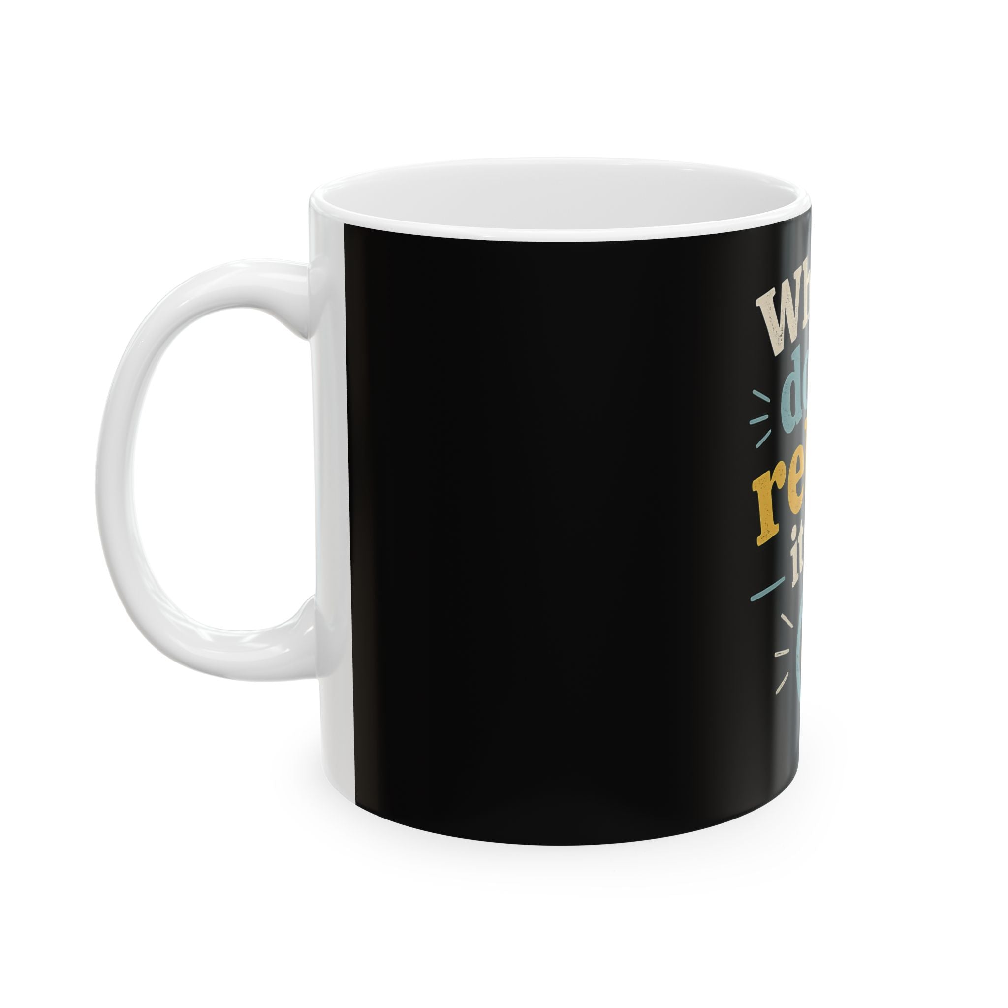 When in doubt reboot it out Mug | Funny Tech Quote Coffee Cup