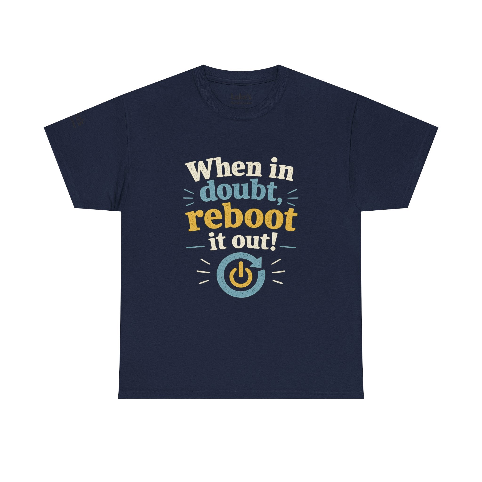 Reboot It Out Tee — "When in doubt, reboot it out" Tech Humor T-Shirt