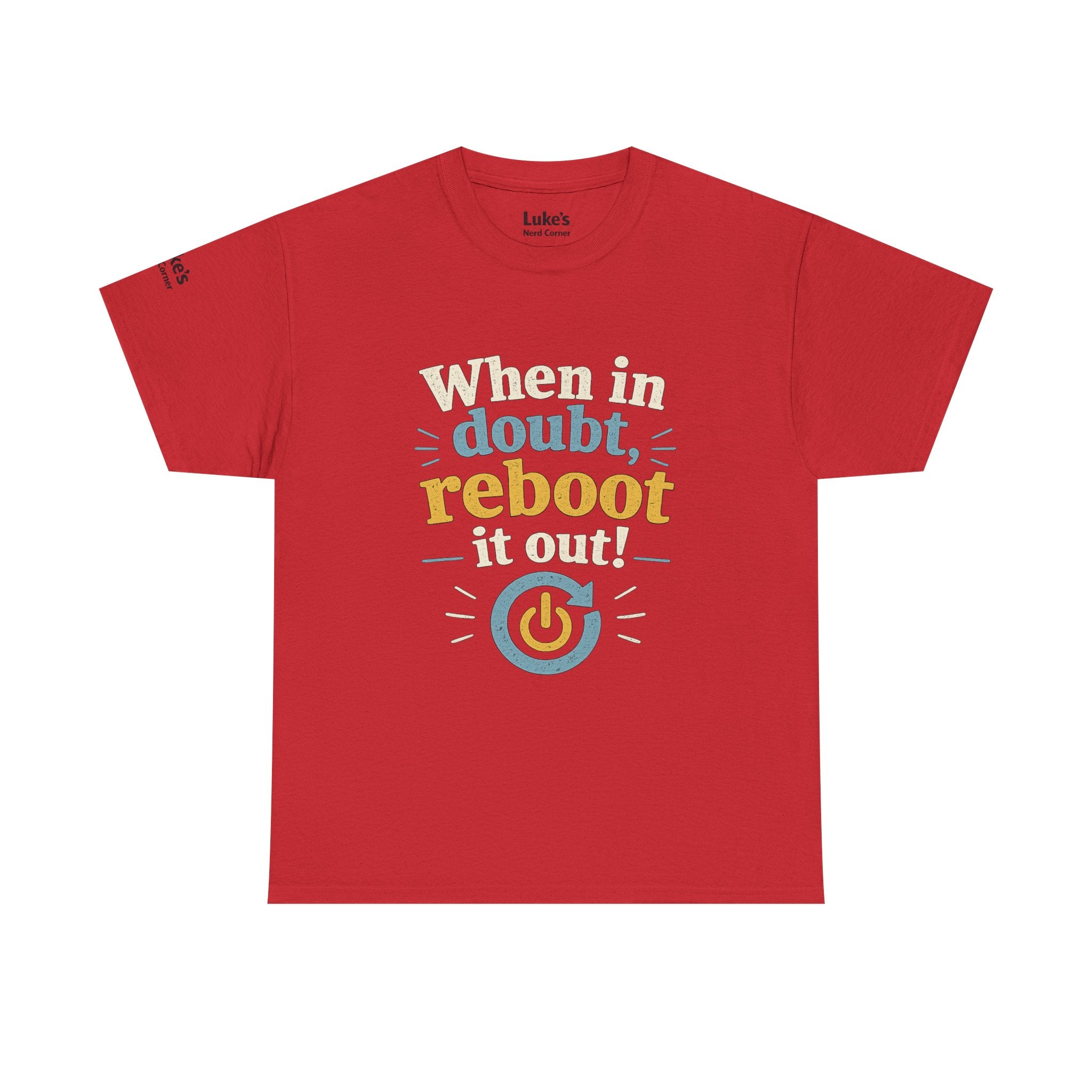 Reboot It Out Tee — "When in doubt, reboot it out" Tech Humor T-Shirt