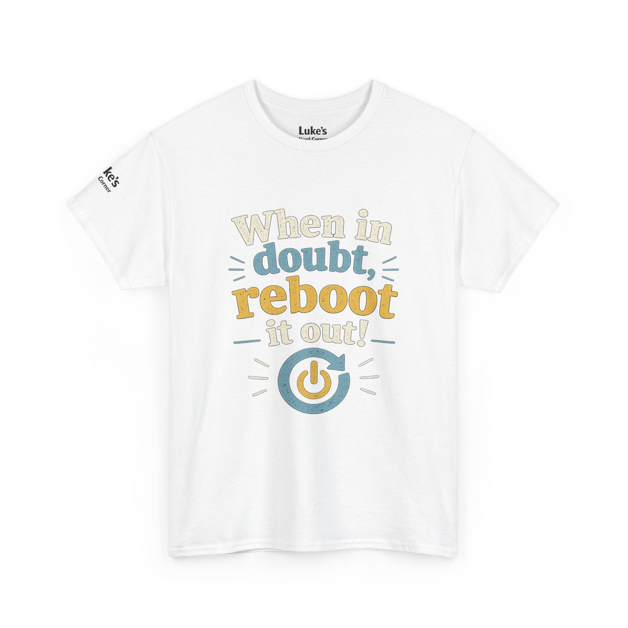 Reboot It Out Tee — "When in doubt, reboot it out" Tech Humor T-Shirt