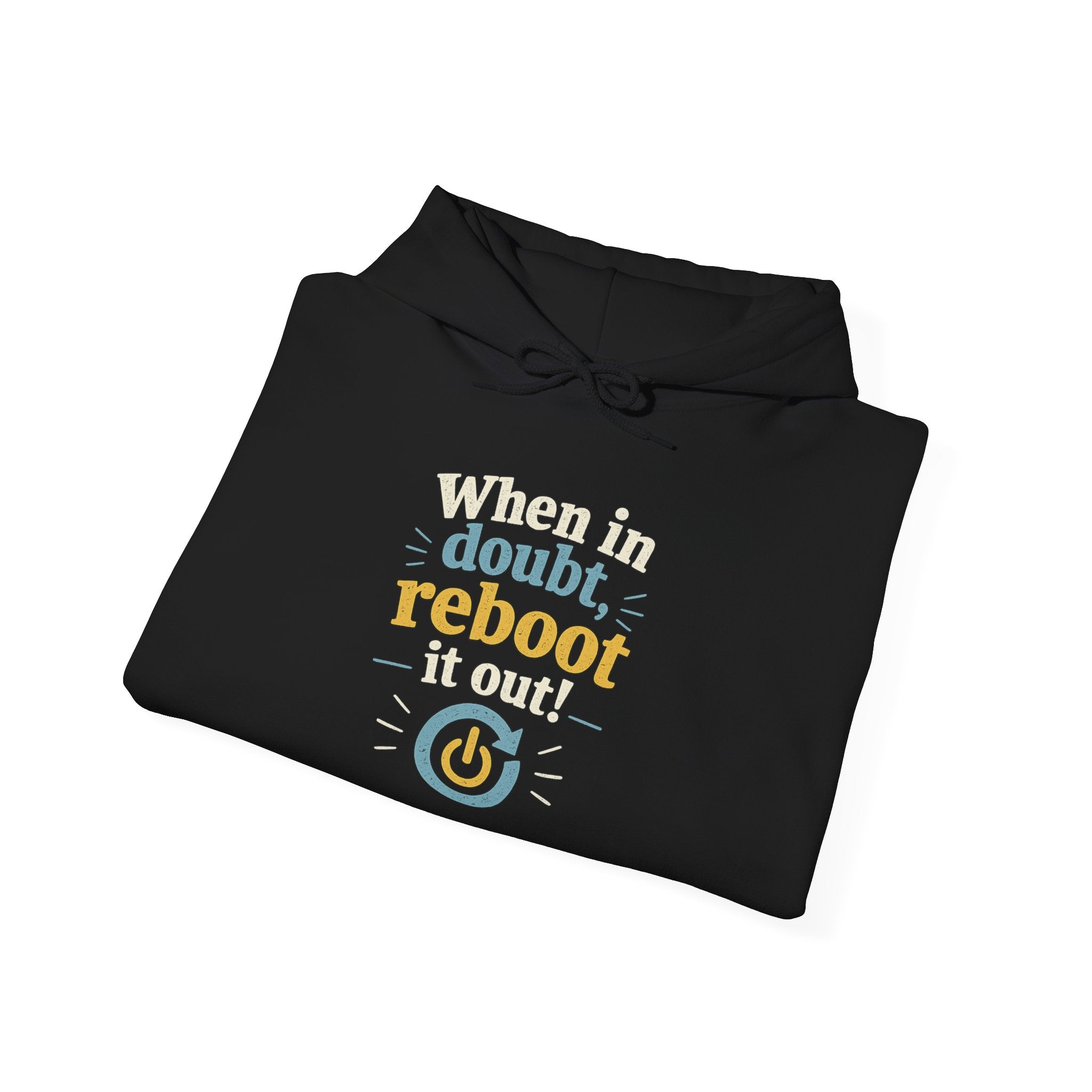 When in Doubt Reboot It Hoodie | Tech Humor Sweatshirt