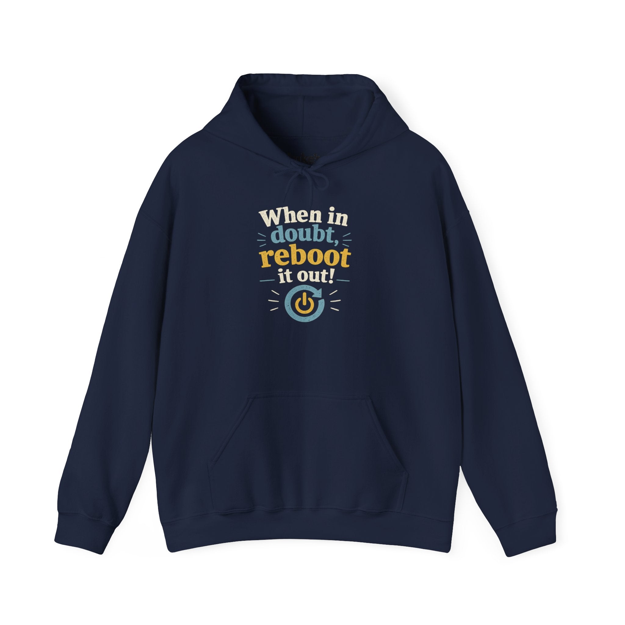When in Doubt Reboot It Hoodie | Tech Humor Sweatshirt